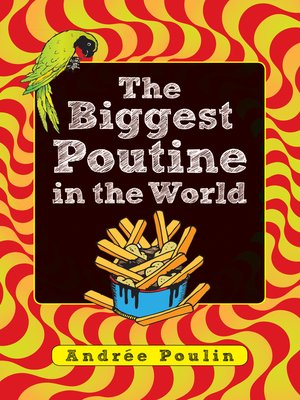 cover image of The Biggest Poutine in the World